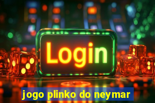 jogo plinko do neymar